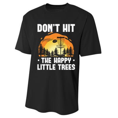 Don't Hit The Happy Little Tree Disc Golf Coach Performance Sprint T-Shirt