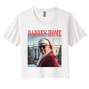 DaddyS Home Trump 2024 Won Santa Claus Christmas Women's Crop Top Tee