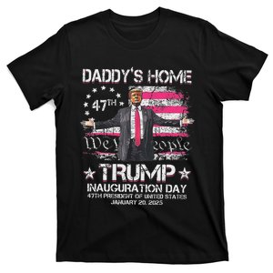 Daddys Home Trump Inauguration Day 2025 Memorabilia T-Shirt