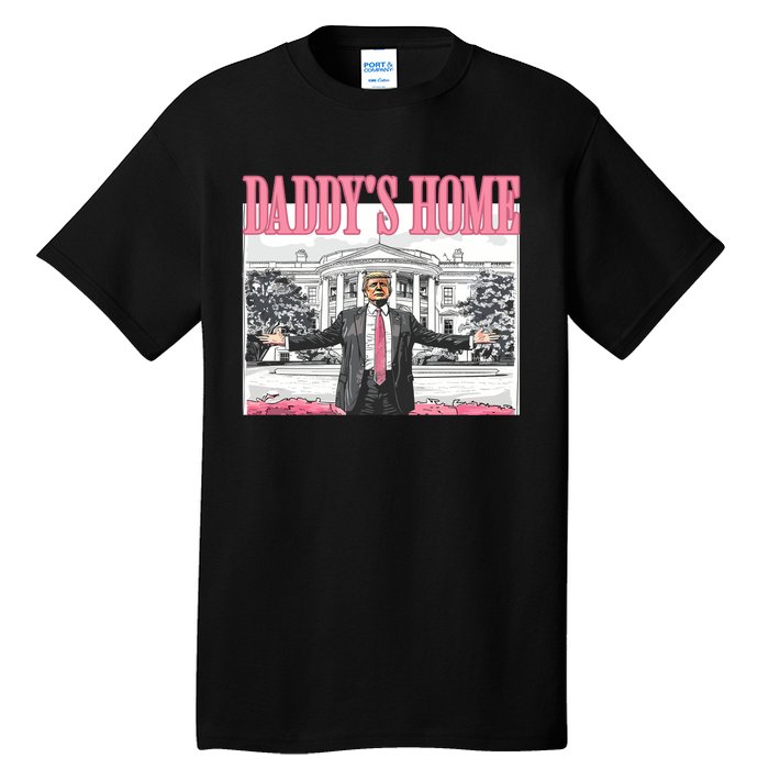 Daddys Home Trump 2024 Tall T-Shirt