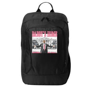 Daddys Home Trump 2024 City Backpack