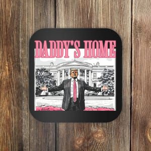 Daddys Home Trump 2024 Coaster