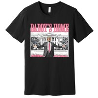 Daddys Home Trump 2024 Premium T-Shirt