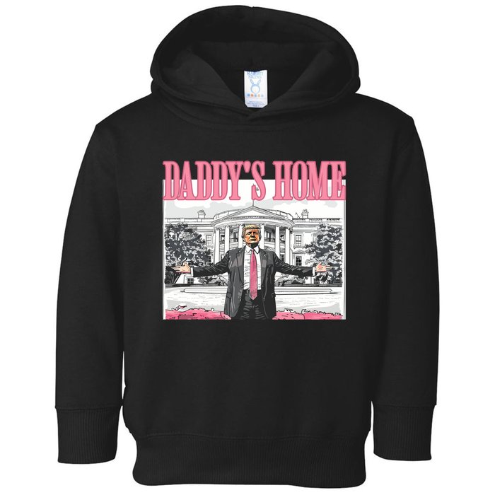 Daddys Home Trump 2024 Toddler Hoodie