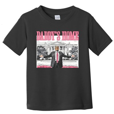 Daddys Home Trump 2024 Toddler T-Shirt