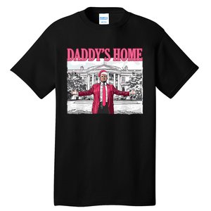 Daddys Home Trump 2024 Tall T-Shirt