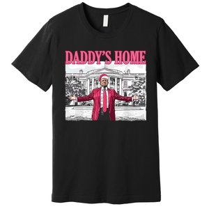 Daddys Home Trump 2024 Premium T-Shirt