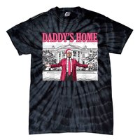 Daddys Home Trump 2024 Tie-Dye T-Shirt