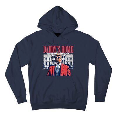 Daddys Home Trump 2024 Tall Hoodie