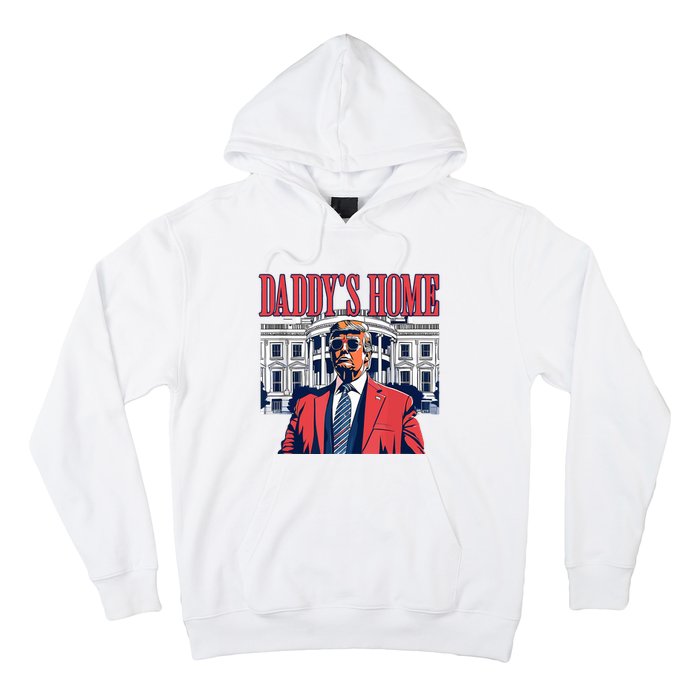 Daddys Home Trump 2024 Hoodie