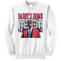 Daddys Home Trump 2024 Sweatshirt