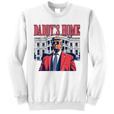 Daddys Home Trump 2024 Sweatshirt