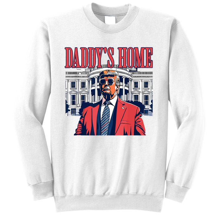 Daddys Home Trump 2024 Sweatshirt