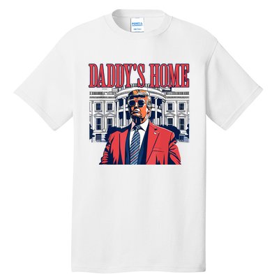 Daddys Home Trump 2024 Tall T-Shirt