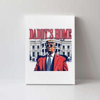 Daddys Home Trump 2024 Canvas