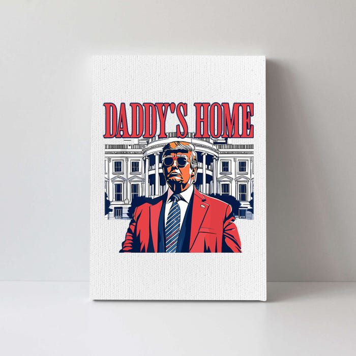 Daddys Home Trump 2024 Canvas