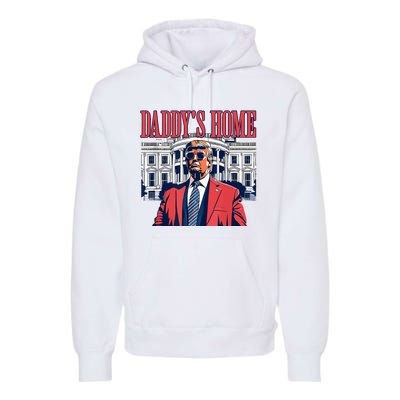 Daddys Home Trump 2024 Premium Hoodie