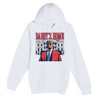 Daddys Home Trump 2024 Premium Pullover Hoodie