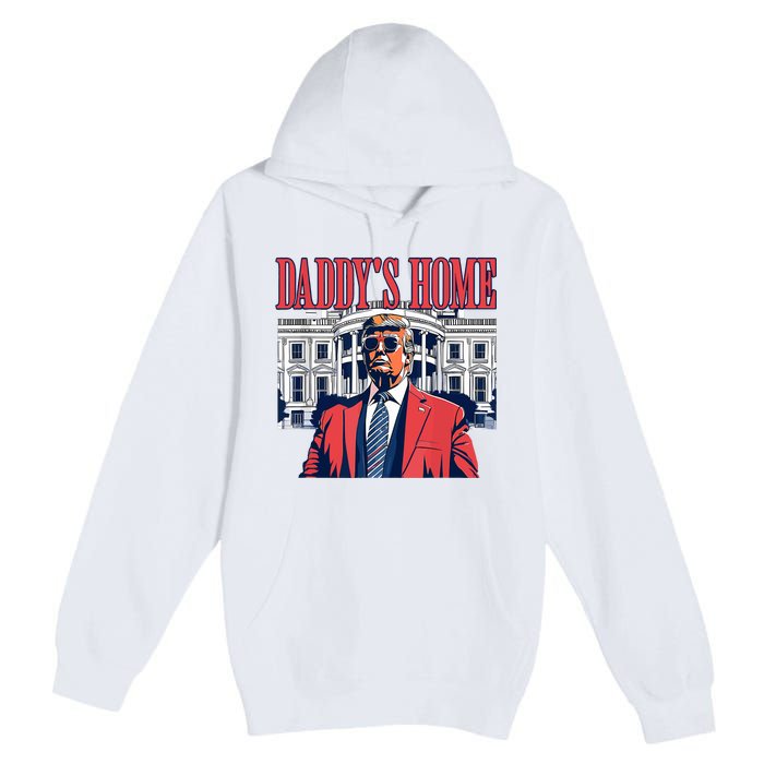 Daddys Home Trump 2024 Premium Pullover Hoodie