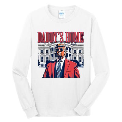 Daddys Home Trump 2024 Tall Long Sleeve T-Shirt