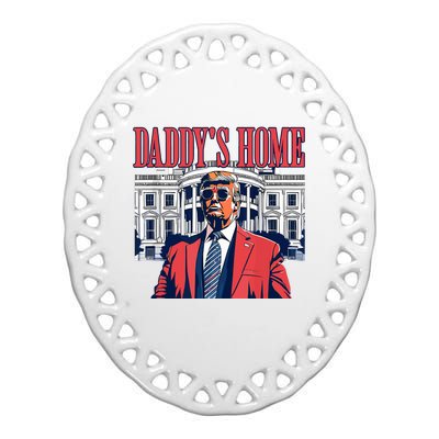 Daddys Home Trump 2024 Ceramic Oval Ornament