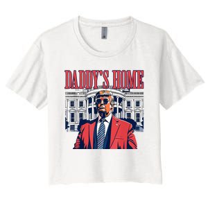 Daddys Home Trump 2024 Women's Crop Top Tee