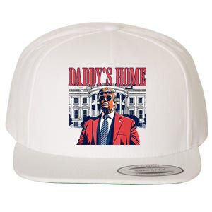 Daddys Home Trump 2024 Wool Snapback Cap