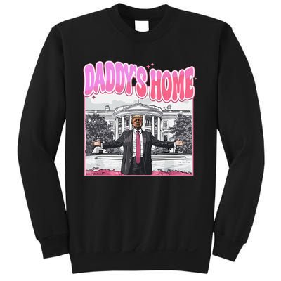 Daddys Home Trump 2024 Sweatshirt