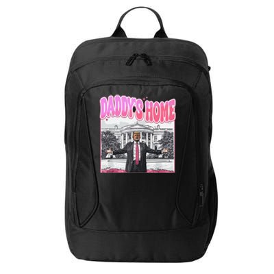 Daddys Home Trump 2024 City Backpack