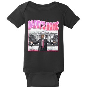 Daddys Home Trump 2024 Baby Bodysuit