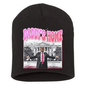 Daddys Home Trump 2024 Short Acrylic Beanie