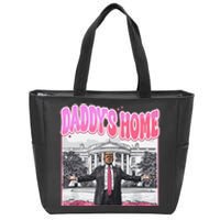 Daddys Home Trump 2024 Zip Tote Bag