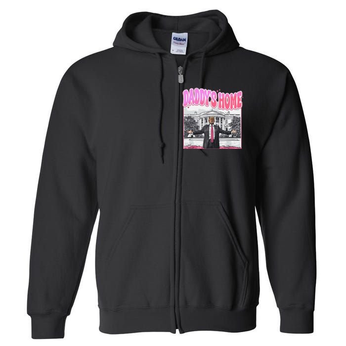 Daddys Home Trump 2024 Full Zip Hoodie