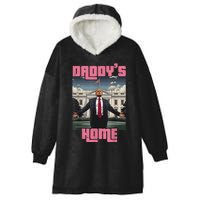 Daddys Home Trump Pink 2024 Funny Trump Take America Back Hooded Wearable Blanket