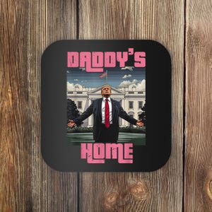 Daddys Home Trump Pink 2024 Funny Trump Take America Back Coaster