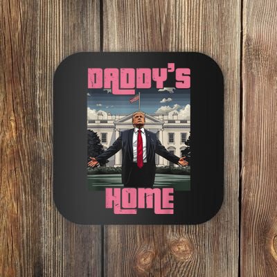 Daddys Home Trump Pink 2024 Funny Trump Take America Back Coaster