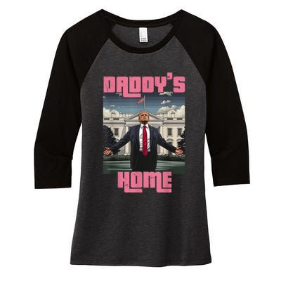 Daddys Home Trump Pink 2024 Funny Trump Take America Back Women's Tri-Blend 3/4-Sleeve Raglan Shirt