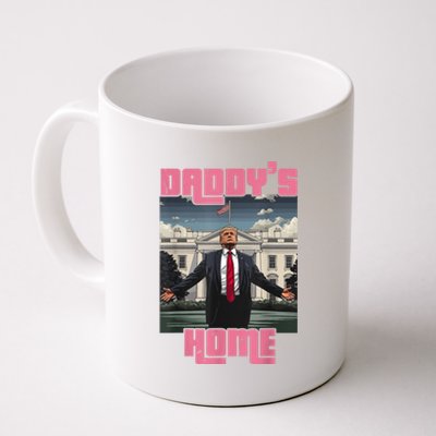 Daddys Home Trump Pink 2024 Funny Trump Take America Back Coffee Mug