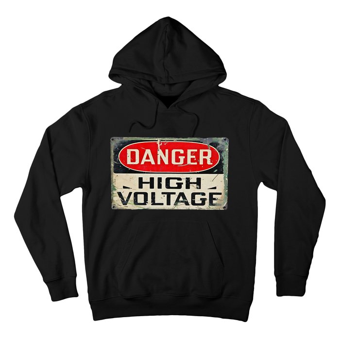 Danger High Voltage Old Rusted Danger Sign Hoodie