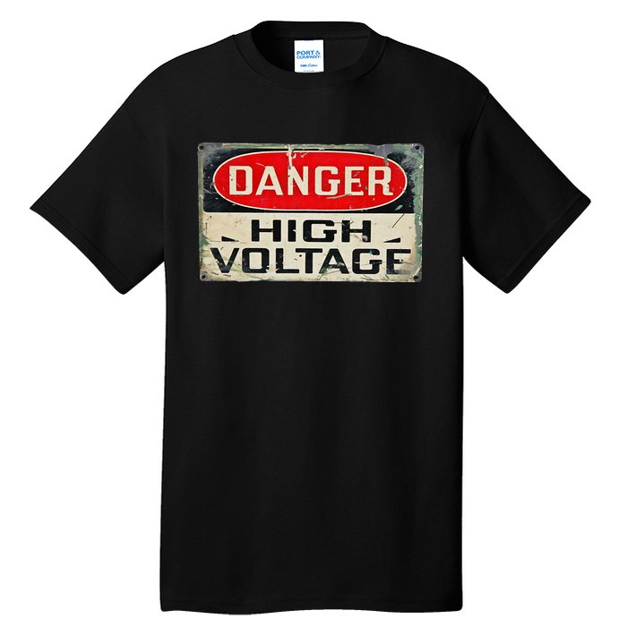 Danger High Voltage Old Rusted Danger Sign Tall T-Shirt