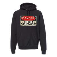 Danger High Voltage Old Rusted Danger Sign Premium Hoodie