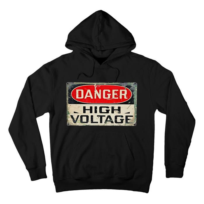 Danger High Voltage Old Rusted Danger Sign Tall Hoodie