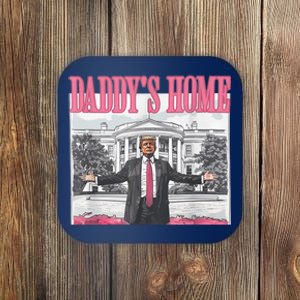 Daddys Home Vote Donald Trump 2024 Election Coaster