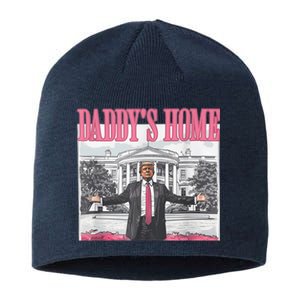 Daddys Home Vote Donald Trump 2024 Election Sustainable Beanie