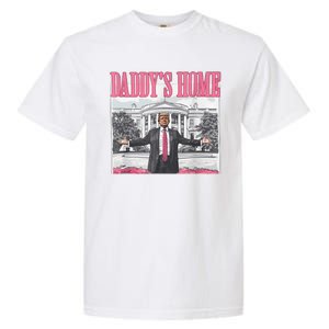 Daddys Home Vote Donald Trump 2024 Election Garment-Dyed Heavyweight T-Shirt