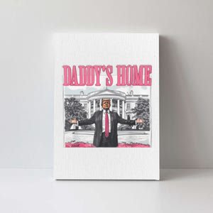 Daddys Home Vote Donald Trump 2024 Election Canvas