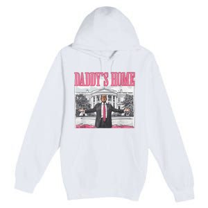 Daddys Home Vote Donald Trump 2024 Election Premium Pullover Hoodie