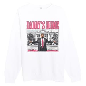 Daddys Home Vote Donald Trump 2024 Election Premium Crewneck Sweatshirt