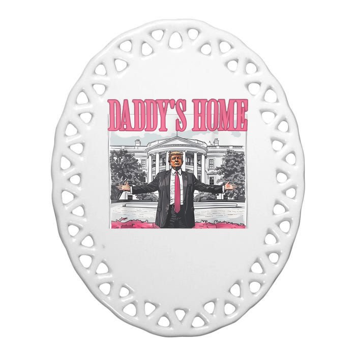 Daddys Home Vote Donald Trump 2024 Election Ceramic Oval Ornament