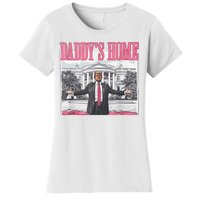 Daddys Home Vote Donald Trump 2024 Election Women's T-Shirt